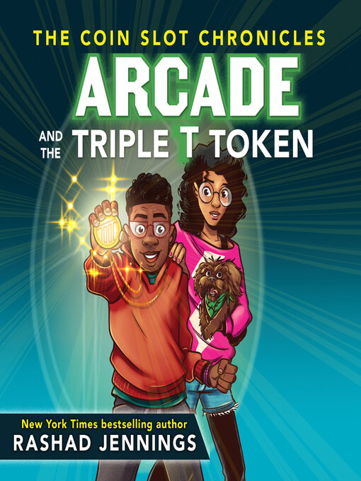 Title details for Arcade and the Triple T Token by Rashad Jennings - Available